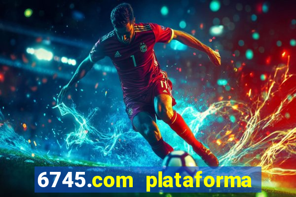 6745.com plataforma de jogos