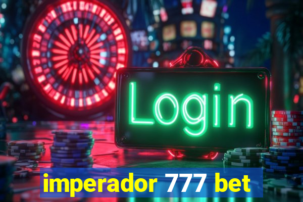 imperador 777 bet