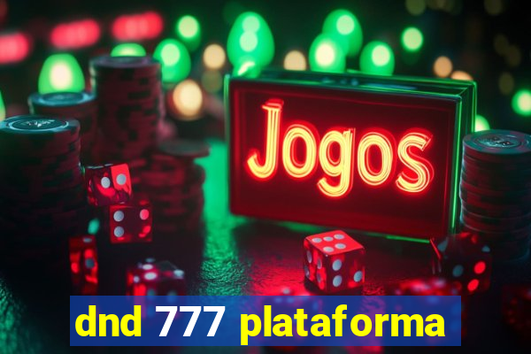 dnd 777 plataforma