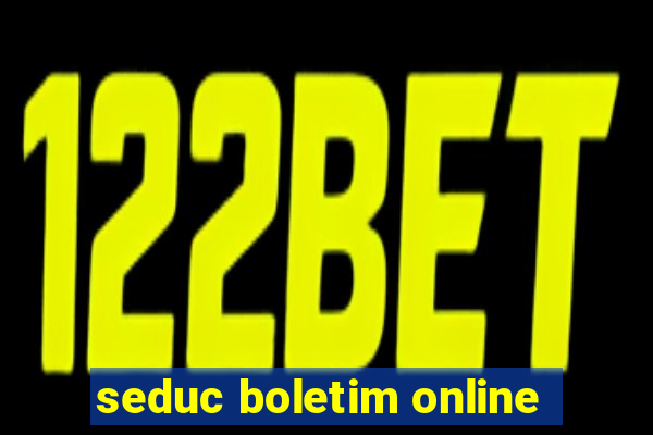 seduc boletim online