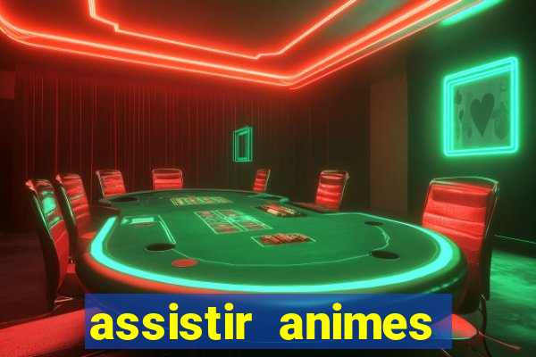 assistir animes online dublado