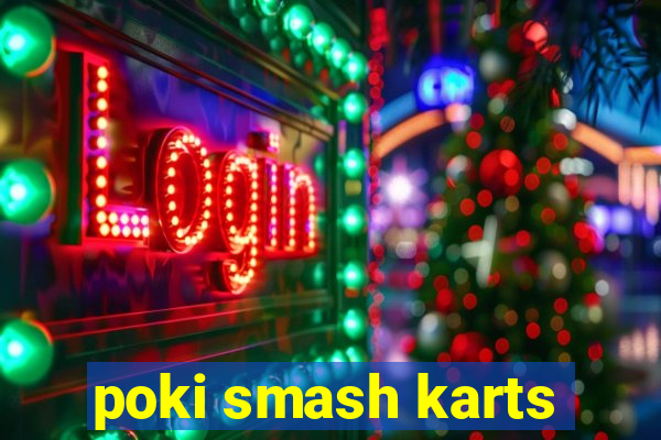 poki smash karts