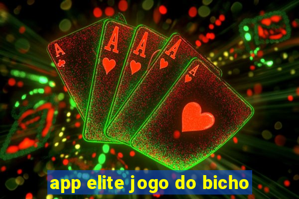 app elite jogo do bicho