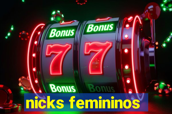 nicks femininos