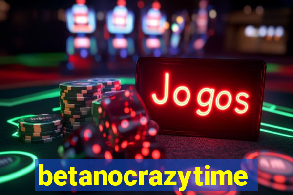 betanocrazytime