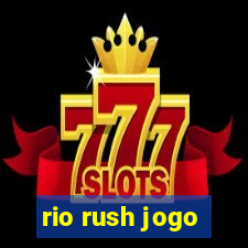 rio rush jogo