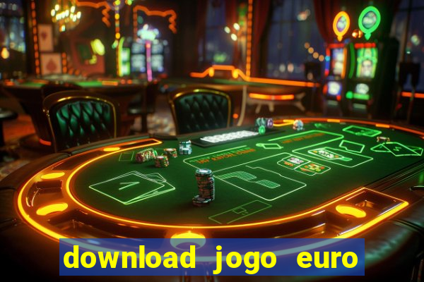 download jogo euro truck simulator 2