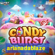 arianadablaze