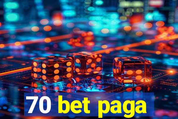 70 bet paga