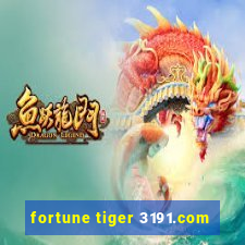 fortune tiger 3191.com