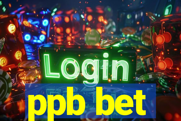 ppb bet