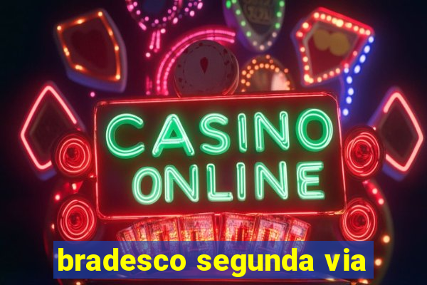 bradesco segunda via