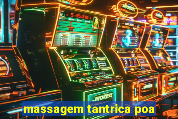 massagem tantrica poa