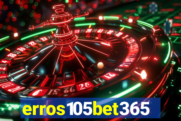 erros105bet365