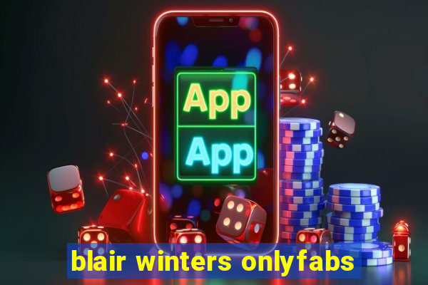 blair winters onlyfabs