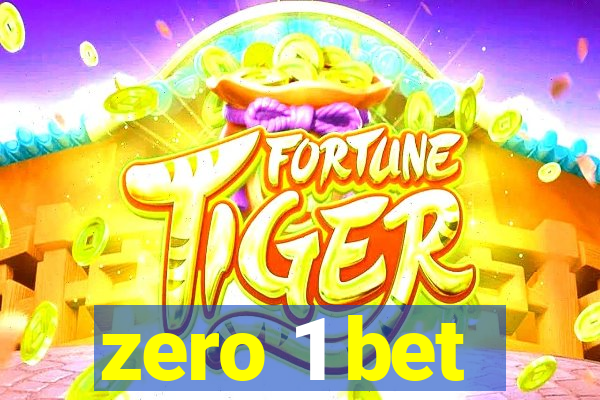 zero 1 bet