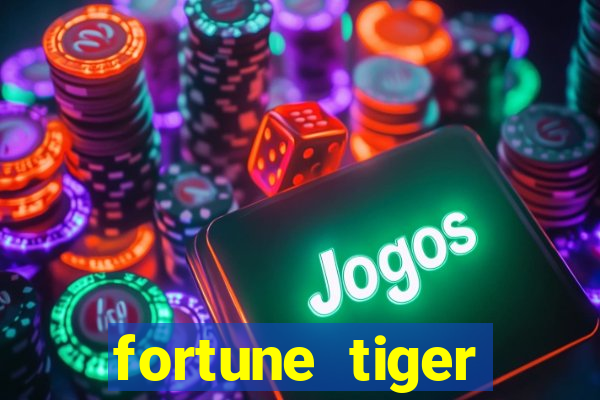 fortune tiger plataforma confiável