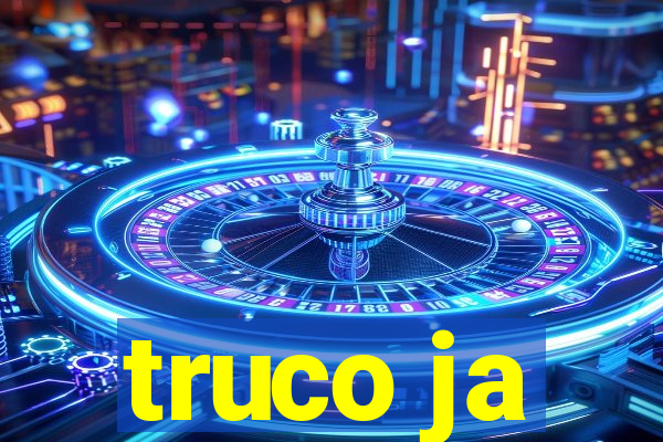 truco ja