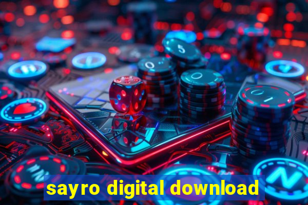 sayro digital download