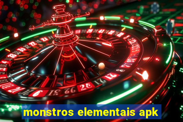 monstros elementais apk