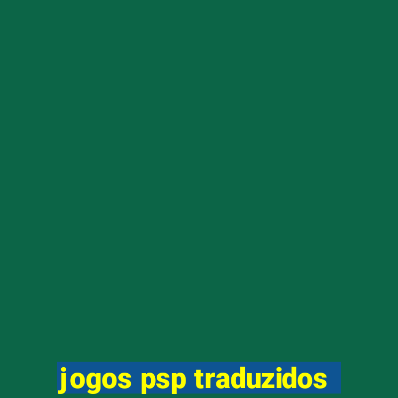 jogos psp traduzidos