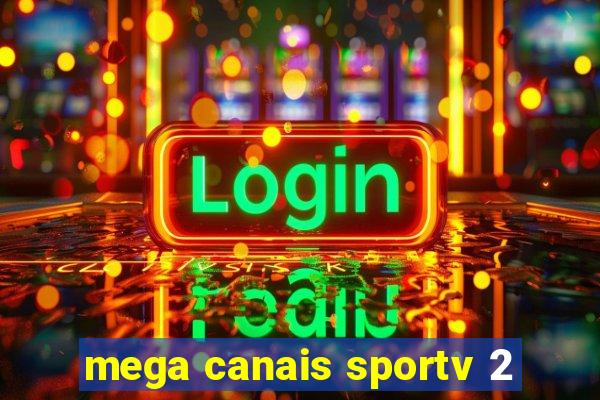 mega canais sportv 2