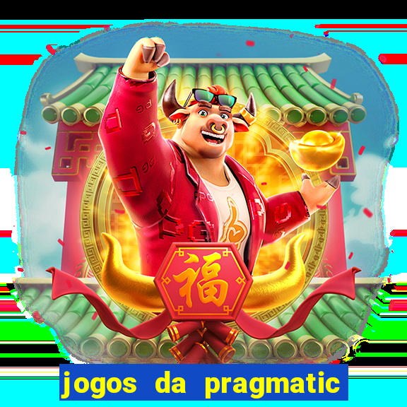 jogos da pragmatic que mais pagam