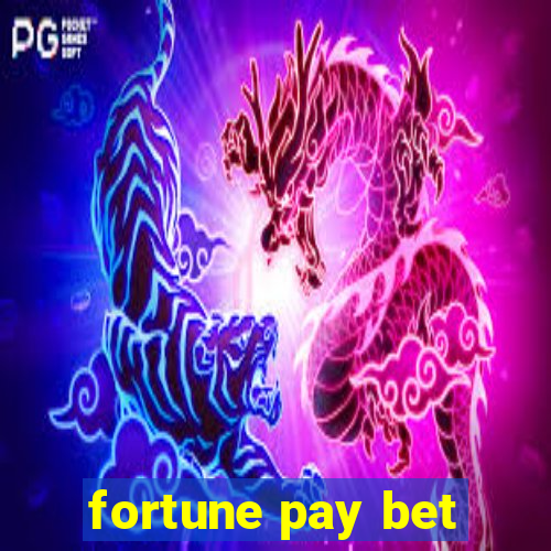 fortune pay bet