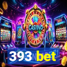 393 bet