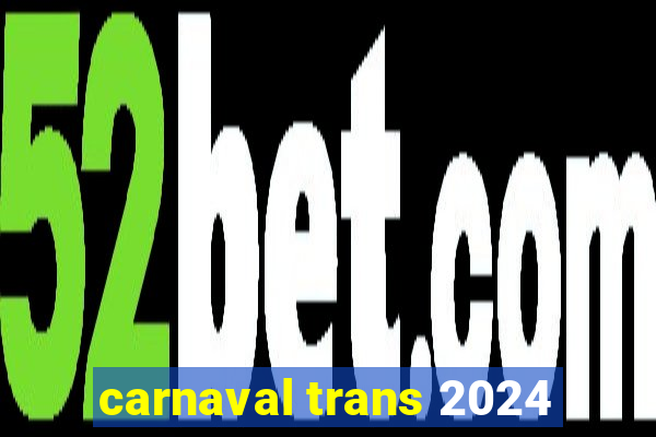 carnaval trans 2024