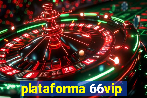 plataforma 66vip