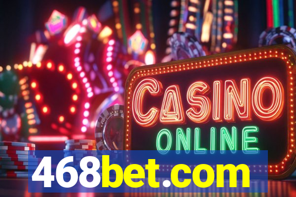 468bet.com