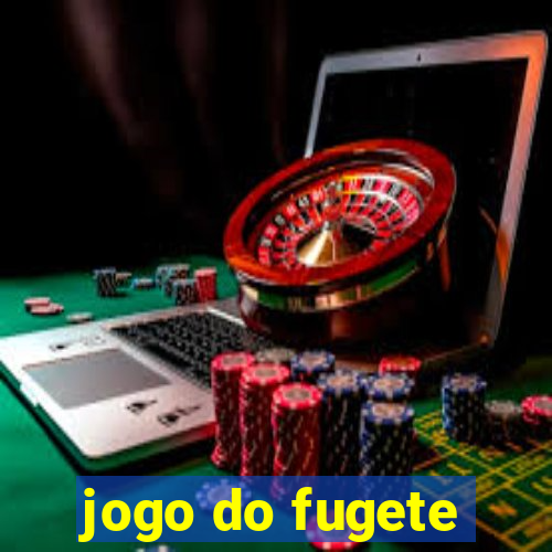 jogo do fugete