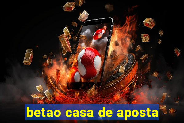 betao casa de aposta