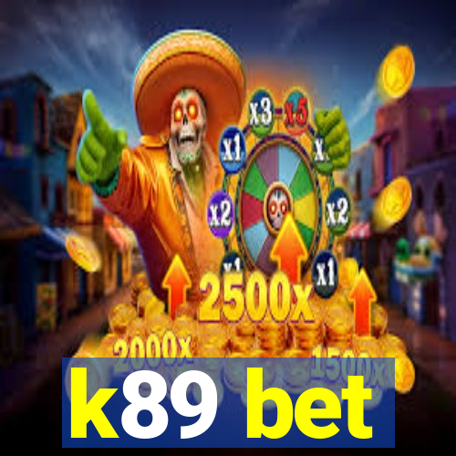 k89 bet