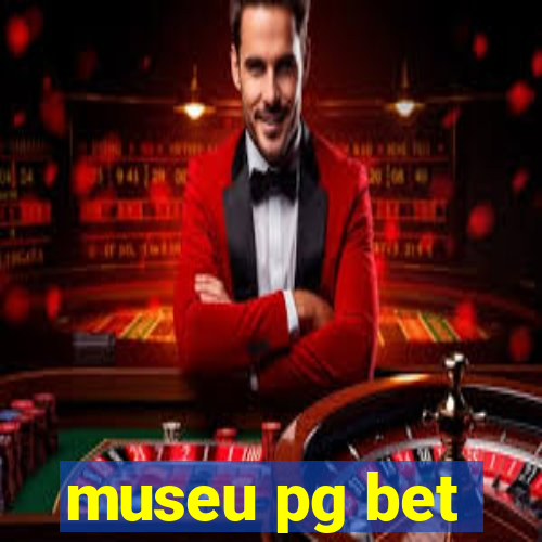 museu pg bet