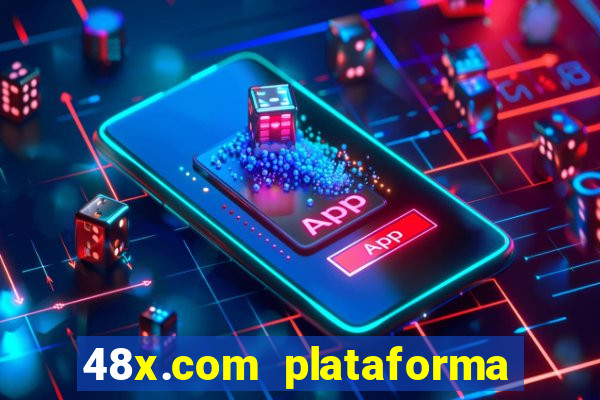 48x.com plataforma de jogos