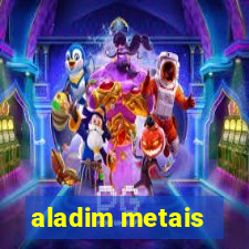 aladim metais