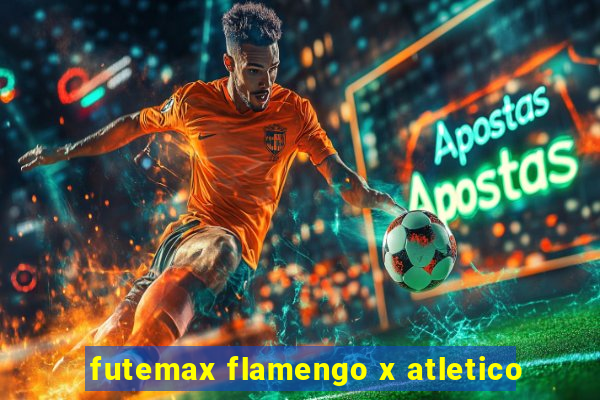 futemax flamengo x atletico