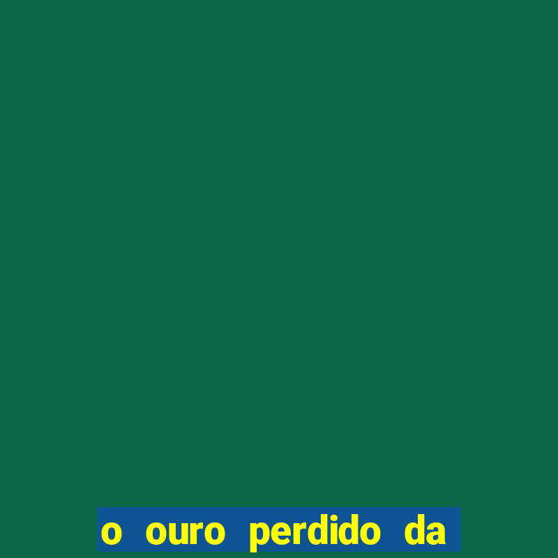 o ouro perdido da segunda guerra mundial