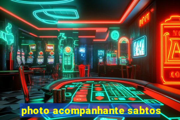 photo acompanhante sabtos