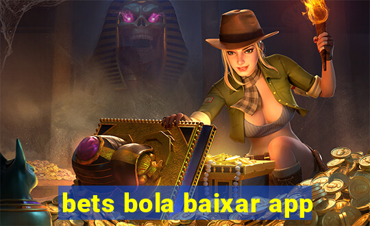 bets bola baixar app