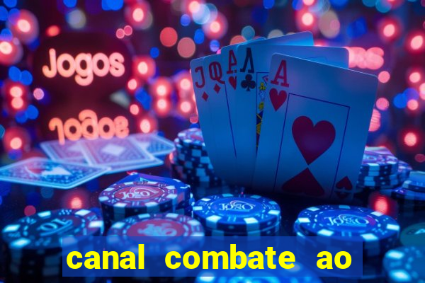 canal combate ao vivo multi canais