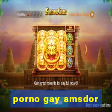 porno gay amsdor