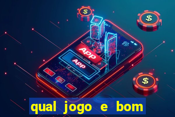 qual jogo e bom para ganhar dinheiro