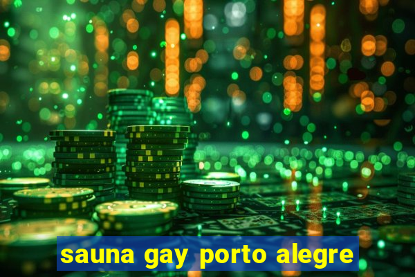 sauna gay porto alegre