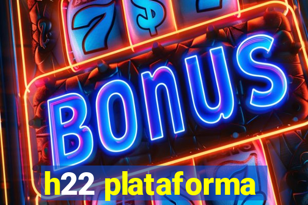 h22 plataforma