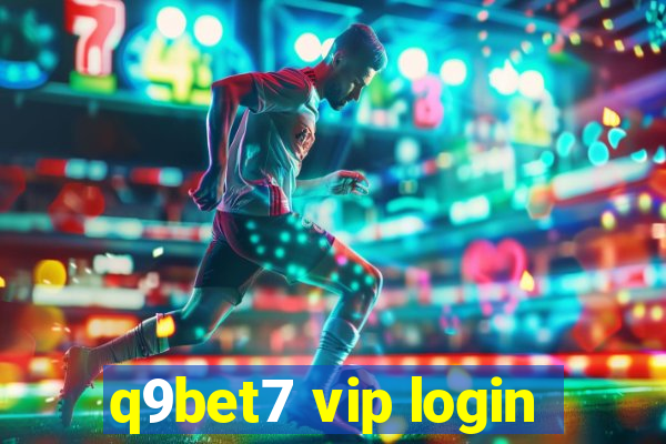 q9bet7 vip login