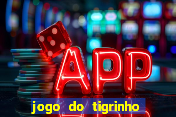 jogo do tigrinho deposito 1 real