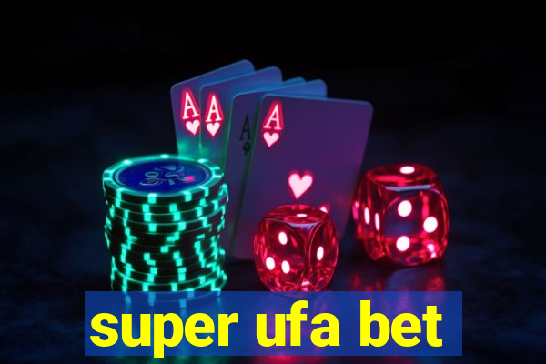 super ufa bet